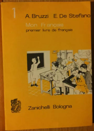 Mon Francasis Premier livre de francais Vol. I - AA.VV. - Zanichelli,1963 - R