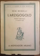 L'ARZIGOGOLO - Sem Benelli  - Mondadori, 1935 - L 