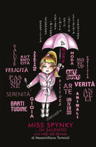 MISS SPYNKY ... IN SALENTO un@ vit@ d@ @rtista