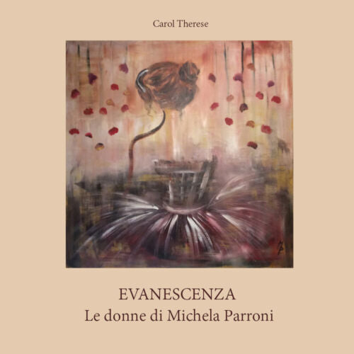 Evanescenza - Le donne di Michela Parroni - di Carol Therese, 2017 - ER