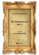 De Decamerone vol. 1 di Giovanni Boccaccio, L. Montarolo, 2018, Youcanprint