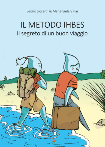 Il metodo Ihbes, di Sergio Siccardi, Mariangela Vinai, 2019, Youcanprint