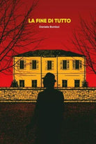 La fine di tutto di Daniele Bomboi