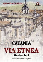 Catania Via Etnea – Genius loci di Antonio Grasso, Algra Editore
