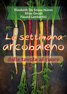 La settimana arcobaleno dalla tavola al cuore