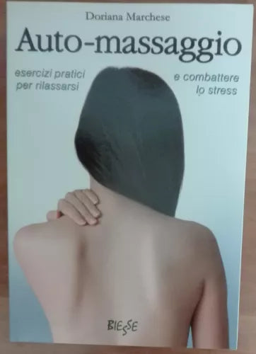 Auto-Massaggio - Doriana Marchese - Biesse,2009 - A