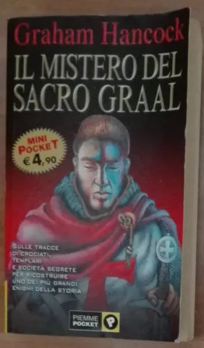 Il mistero del sacro Graal - Graham Hancock - Piemme,2003 - A