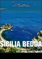 Sicilia bedda - di Rita Fanelli Capece, 2012, Youcanprint - ER