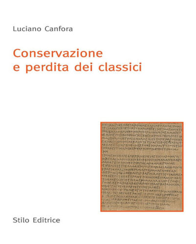 Conservazione e perdita dei classici di Luciano Canfora