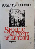 Spoleto sul ponte delle torri, Eugenio Leopardi, 1985 - ER