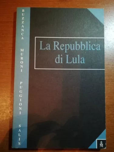 La repubblica di Lula - AA.VV. - Luxograph - 2002 - M