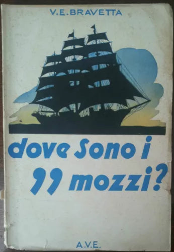 Dove sono i 99 mozzi? - Bravetta - A.V.E.,1941 - A