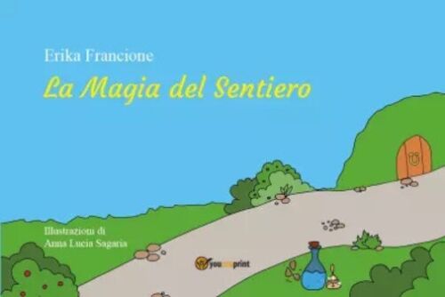 La Magia Del Sentiero di Erika Francione
