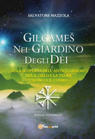 Gilgames nel giardino degli dei - Nuova Edizione