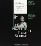 8877510013 / PIRANDELLO E IL TEATRO SICILIANO / SARAH ZAPPULLA MUSCARÀ,ENZO ZAPP