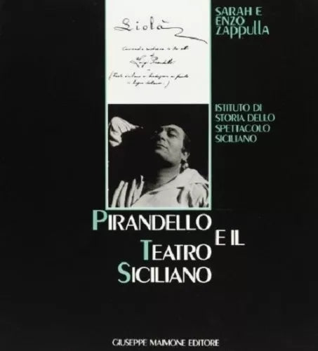 8877510013 / PIRANDELLO E IL TEATRO SICILIANO / SARAH ZAPPULLA MUSCARÀ,ENZO ZAPP