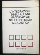 L’integrazione degli alunni handicappati nell esperienza scolastica - AIMC - P