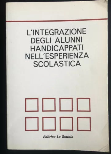 L’integrazione degli alunni handicappati nell esperienza scolastica - AIMC - P