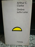 Ombre sulla luna di Arthur C., 1993, L’Unita - F