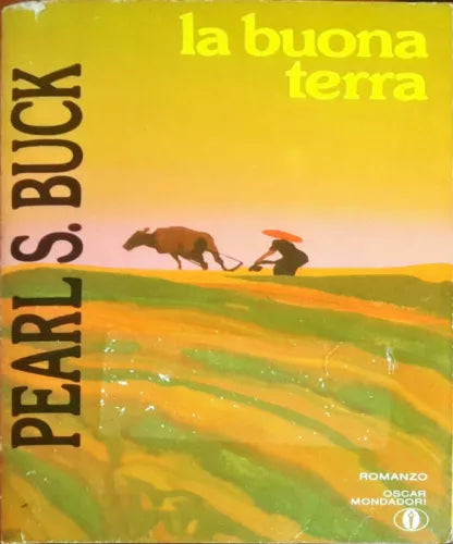 La buona terra - Pearl Sydenstricker Buck - Mondadori -N