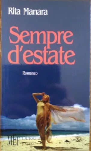 Sempre d’estate - Rita Manara, 2009, L’Autore Libri Firenze