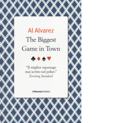 The biggest game in town di Al Alvarez