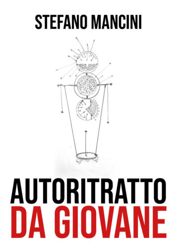 Autoritratto da giovane - di Stefano Mancini, 2018, Youcanprint -ER