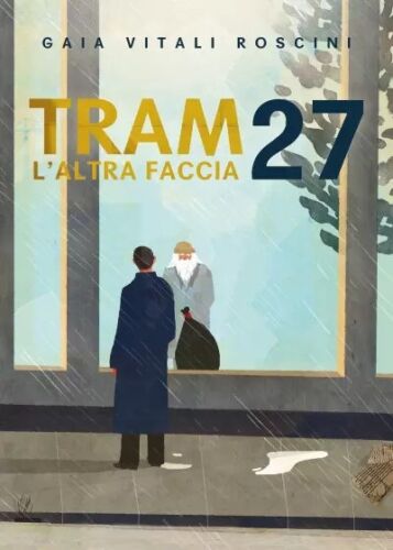 Tram 27 L altra faccia di Gaia Vitali Roscini
