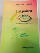 La paura. L’uomo e l’esistenza - Doriano Verzeri, 2012, Gruppo Edicom