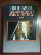 Scritti Teatrali - Fedele D amico - Rizzoli - 1992 - M