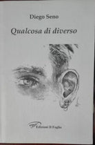 Qualcosa di diverso - Diego Seno - Il Foglio,2003 - A