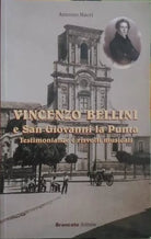 Vincenzo Bellini e San Giovanni La Punta - Antonio Macrì, Brancato, 2001