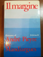 Il margine - Andre Pieyre e Mandiargues - Feltrinelli - 1968 - M