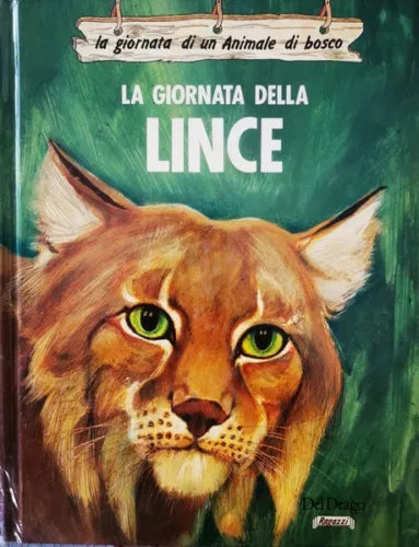 Il giorno della Lince la giornata di un animale nel bosco - ER