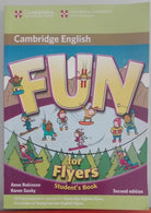 Fun for Flyers - Anne Robinson, Karen Saxby - Cambridge University Press,2010-A