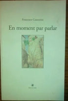 EN MOMENT PAR PARLAR CANESTRINI CLOZ ANAUNIA VAL DI NON
