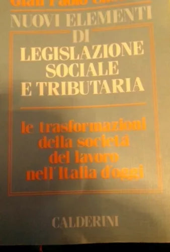 Nuovi elementi di legislazione sociale e tributaria - Gian Paolo Casadio