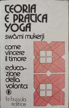 Teoria e pratica Yoga di Swan Mukerji, 1976, La Bussola - ER