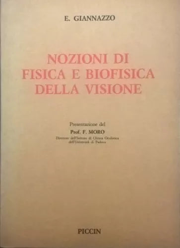 Nozioni di fisica e biofisica della visione (DEDICA AUTORE) - Giannazzo Ca