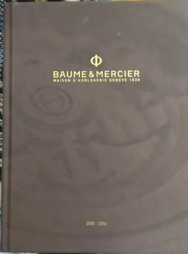 Baume & Mercier , Maison d’horologerie Geneve 1830 - 2015/2016