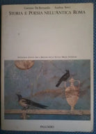 Storia e poesia nell'Antica Roma - G. De Bernardis, A. Sorci - Palumbo, 1989 - L