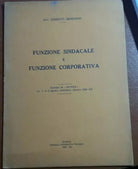 FUNZIONE SINDACALE E FUNZIONE CORPORATIVA - ERNESTO GIORDANO - SOLANI - 1934 - M