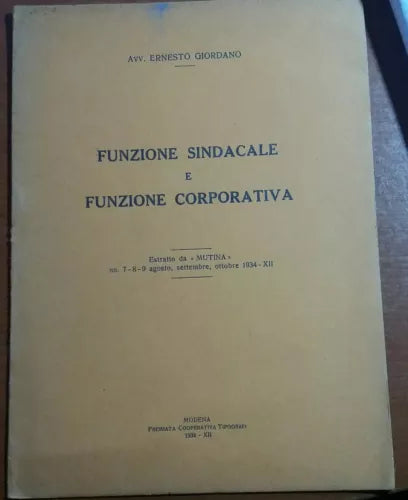 FUNZIONE SINDACALE E FUNZIONE CORPORATIVA - ERNESTO GIORDANO - SOLANI - 1934 - M