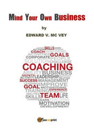 Mind your own business, Edward V. Mc Vey, 2017, Youcanprint - ER