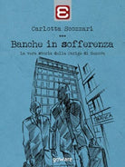 Banche in sofferenza. La vera storia della Banca Carige - ER