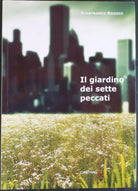 Il giardino dei sette peccati autografato - Roggio - Carthago,2014 - R