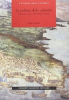 LA POLITICA DELLE CALAMITÀ. TERREMOTO E COLERA NELLA SICILIA BORBONICA