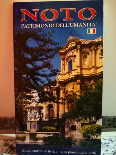 Noto. Patrimonio dell’umanita di Nuccio Lo Castro, 2005,Officina Grafica Bo-F