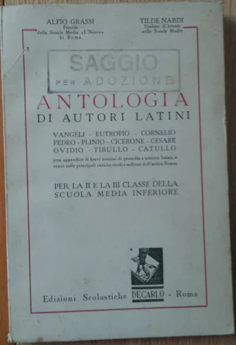 Antologia di Autori Latini - Grassi, Nardi -Edizioni Scolastiche De Carlo,1950-R