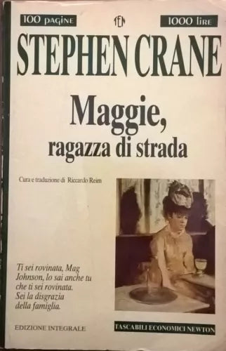 MAGGIE, RAGAZZA DI STRADA - STEPHEN CRANE (TASCABILI ECONOMICI NEWTON) Ca